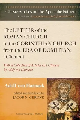 La lettre de l'Église romaine à l'Église de Corinthe à l'époque de Domitien : 1 Clément - The Letter of the Roman Church to the Corinthian Church from the Era of Domitian: 1 Clement