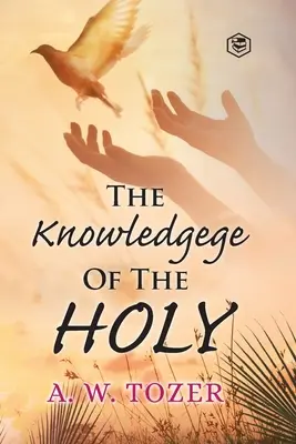 La connaissance du saint - The Knowledge of the holy