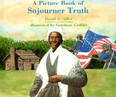 Un livre d'images de Sojourner Truth - A Picture Book of Sojourner Truth