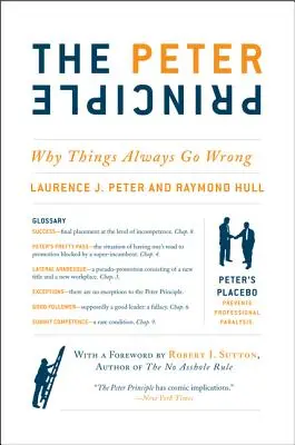 Le principe de Peter : pourquoi les choses tournent toujours mal - The Peter Principle: Why Things Always Go Wrong