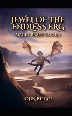 Joyau de l'Erg sans fin : Mage Errant Livre 2 - Jewel of the Endless Erg: Mage Errant Book 2