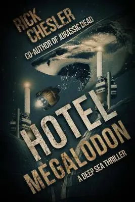 Hôtel Megalodon : Un thriller en haute mer - Hotel Megalodon: A Deep Sea Thriller