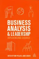 Analyse d'entreprise et leadership : Influencer le changement - Business Analysis and Leadership: Influencing Change