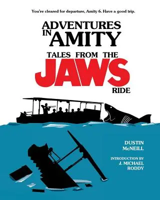 Aventures en Amitié : Histoires de la chevauchée des mâchoires - Adventures in Amity: Tales From The Jaws Ride