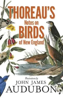 Notes de Thoreau sur les oiseaux de la Nouvelle-Angleterre - Thoreau's Notes on Birds of New England