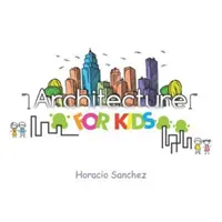 Architecture pour les enfants - Architecture for Kids