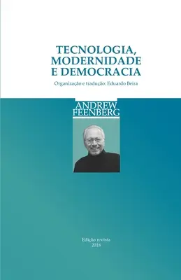 Technologie, modernité et démocratie - Tecnologia, Modernidade e Democracia