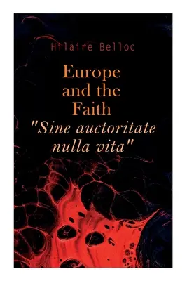 L'Europe et la foi Sine auctoritate nulla vita 