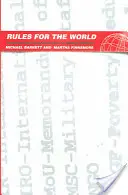 Règles pour le monde : Les organisations internationales dans la politique mondiale - Rules for the World: International Organizations in Global Politics