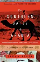 Les portes méridionales de l'Arabie : Un voyage dans le Hadhramaut - The Southern Gates of Arabia: A Journey in the Hadhramaut