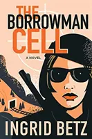 La cellule de l'emprunteur - The Borrowman Cell