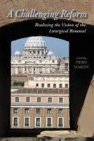 Une réforme difficile : Réaliser la vision du renouveau liturgique - A Challenging Reform: Realizing the Vision of the Liturgical Renewal