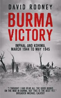 La victoire en Birmanie - Burma Victory