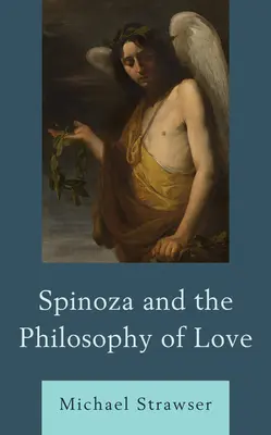 Spinoza et la philosophie de l'amour - Spinoza and the Philosophy of Love