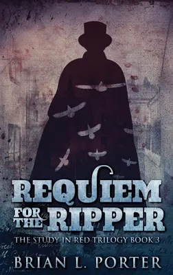 Requiem pour l'éventreur : Édition reliée en gros caractères - Requiem For The Ripper: Large Print Hardcover Edition