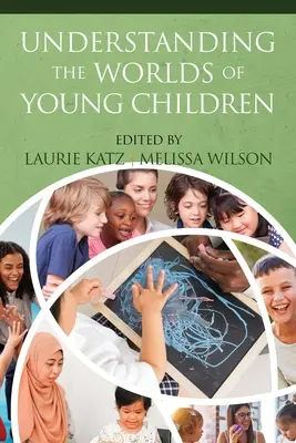 Comprendre le monde des jeunes enfants - Understanding the Worlds of Young Children