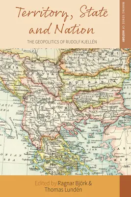 Territoire, État et nation : La géopolitique de Rudolf Kjelln - Territory, State and Nation: The Geopolitics of Rudolf Kjelln