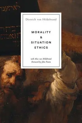 Morale et éthique de situation - Morality and Situation Ethics