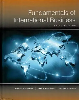 Principes fondamentaux du commerce international - 3e édition - Fundamentals of International Business-3rd ed