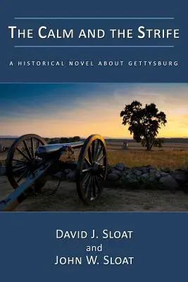 Le calme et la guerre : Un roman historique sur Gettysburg - The Calm and the Strife: A Historical Novel about Gettysburg