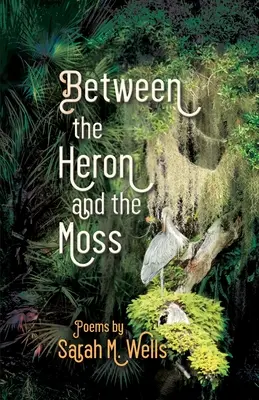 Entre le héron et la mousse - Between the Heron and the Moss