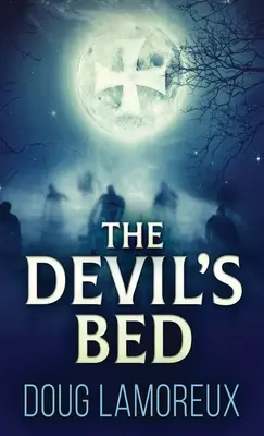 Le lit du diable - The Devil's Bed