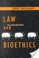 Droit et bioéthique : Une introduction - Law and Bioethics: An Introduction