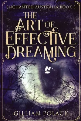 L'art de rêver efficacement : Édition en gros caractères - The Art Of Effective Dreaming: Large Print Edition