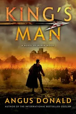 L'homme du roi : Un roman de Robin des Bois - King's Man: A Novel of Robin Hood