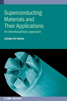 Matériaux supraconducteurs et leurs applications : Une approche interdisciplinaire - Superconducting Materials and Their Applications: An interdisciplinary approach