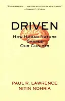 Driven : Comment la nature humaine façonne nos choix - Driven: How Human Nature Shapes Our Choices