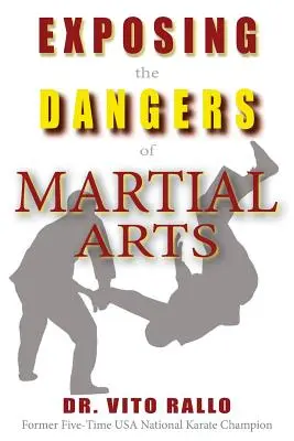 Exposer les dangers des arts martiaux : Ennemis mortels : Les arts martiaux et le christianisme - Exposing the Dangers of Martial Arts: Mortal Enemies: Martial Arts and Christianity