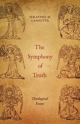 La symphonie de la vérité : essais théologiques - The Symphony of Truth: Theological Essays