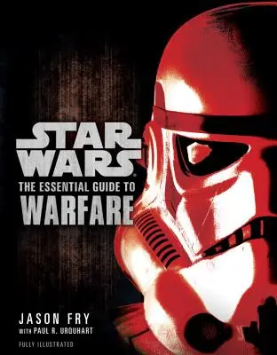 Le Guide Essentiel de la Guerre : Star Wars - The Essential Guide to Warfare: Star Wars