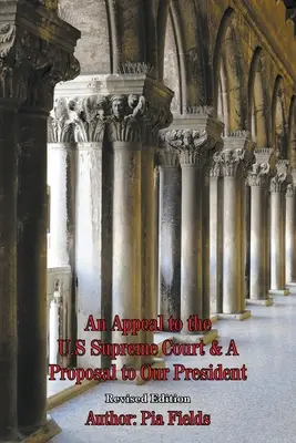 Un appel à la Cour suprême des États-Unis et une proposition à notre président - An Appeal to the U.S. Supreme Court & A Proposal to Our President