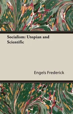 Le socialisme : Utopie et science - Socialism: Utopian and Scientific