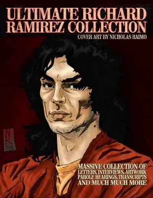 L'ultime collection Richard Ramirez - Ultimate Richard Ramirez Collection