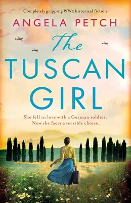 La fille de Toscane : Une fiction historique de la Seconde Guerre mondiale tout à fait captivante - The Tuscan Girl: Completely gripping WW2 historical fiction