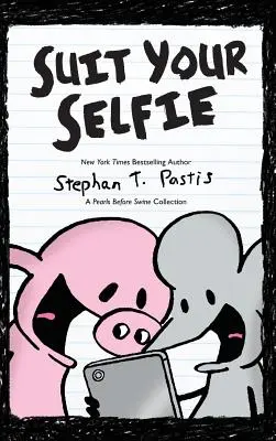 Suit Your Selfie : Une collection de Perles avant l'épée - Suit Your Selfie: A Pearls Before Swine Collection