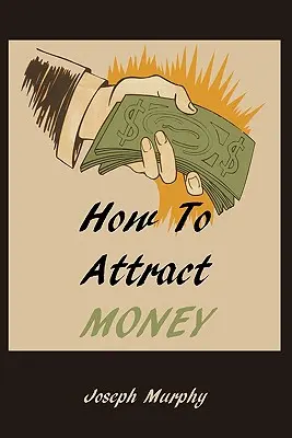 Comment attirer l'argent - How To Attract Money