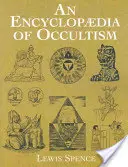 Une encyclopédie de l'occultisme - An Encyclopaedia of Occultism