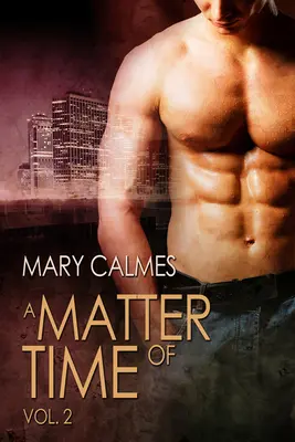 Une question de temps : Vol. 2 - A Matter of Time: Vol. 2