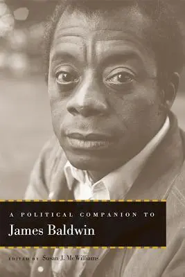 Compagnon politique de James Baldwin - A Political Companion to James Baldwin