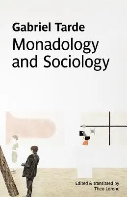 Monadologie et sociologie - Monadology and Sociology