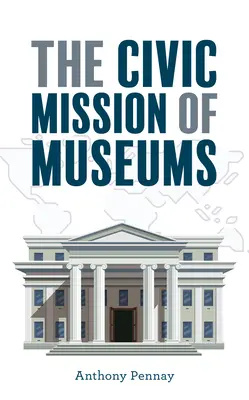 La mission civique des musées - The Civic Mission of Museums
