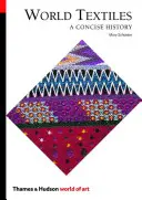 Textiles du monde : Une histoire concise - World Textiles: A Concise History