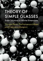 Théorie des verres simples : Solutions exactes en dimensions infinies - Theory of Simple Glasses: Exact Solutions in Infinite Dimensions