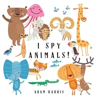 J'espionne les animaux ! Un jeu de devinettes pour les enfants de 1 à 3 ans - I Spy Animals!: A Guessing Game for Kids 1-3