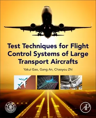 Techniques d'essai des systèmes de commande de vol des gros avions de transport - Test Techniques for Flight Control Systems of Large Transport Aircraft