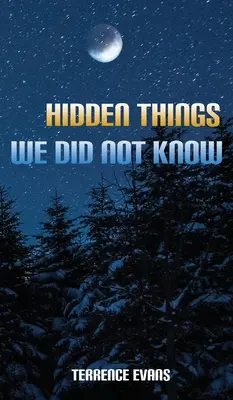 Les choses cachées que nous ne savions pas - Hidden Things We Did Not Know